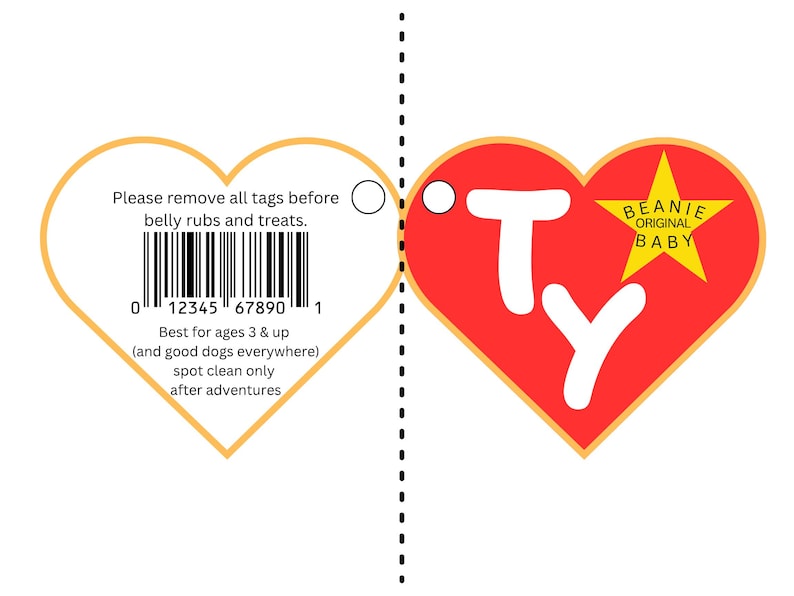 May include: A Beanie Baby tag with a heart shape. One side is red with a white "TY" logo and a yellow star with "BEANIE ORIGINAL BABY" text. The other side is yellow with a barcode and text: "Please remove all tags before belly rubs and treats."