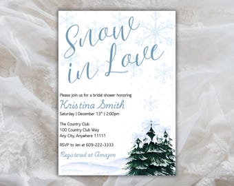 May include: A bridal shower invitation with the words "Snow in Love" in light blue script. The invitation includes details for Kristina Smith's shower, with snowflake and evergreen tree illustrations.