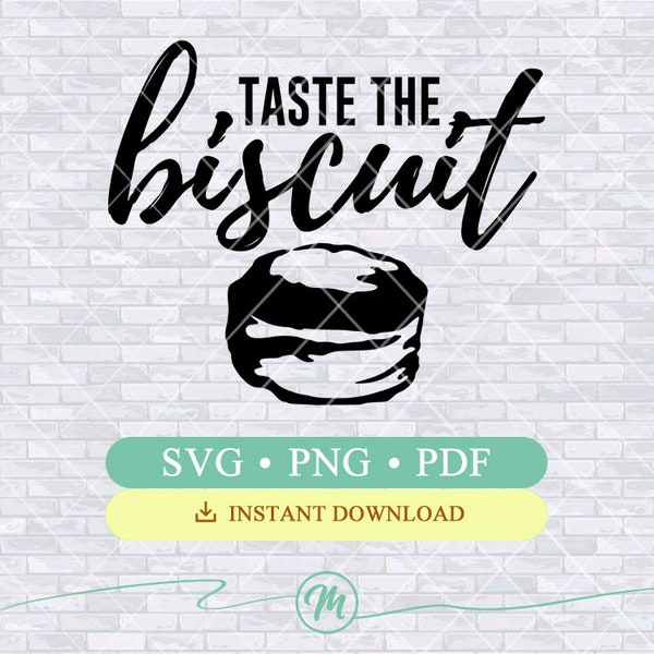 Taste The Biscuit Custom Image (SVG, PNG, PDF) ★ Download and create mugs, shirts and other gifts! Great gift for him, her or pets!