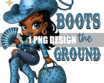 Boots on the Ground Girl PNG | Digital File | Cowgirl | Party Favors | Western Black Girl