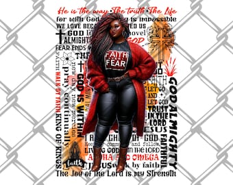 May include: A digital illustration of a woman with dark skin and curly hair wearing a red cardigan and black pants. The background is a chain link fence with text that reads "He is the way, the truth, the life. For with God, nothing is impossible. We love because He loved us first. God Almighty, fear ends with faith. The new day is within. Pray continually. Walk by faith. King of Kings. God is within. Faith over fear. Let go and let God. Trust in the Lord. God Almighty Faithful."