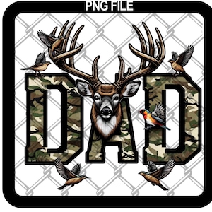 May include: A camouflage pattern "DAD" graphic with a deer head in the center. The deer has large antlers and is surrounded by small birds.