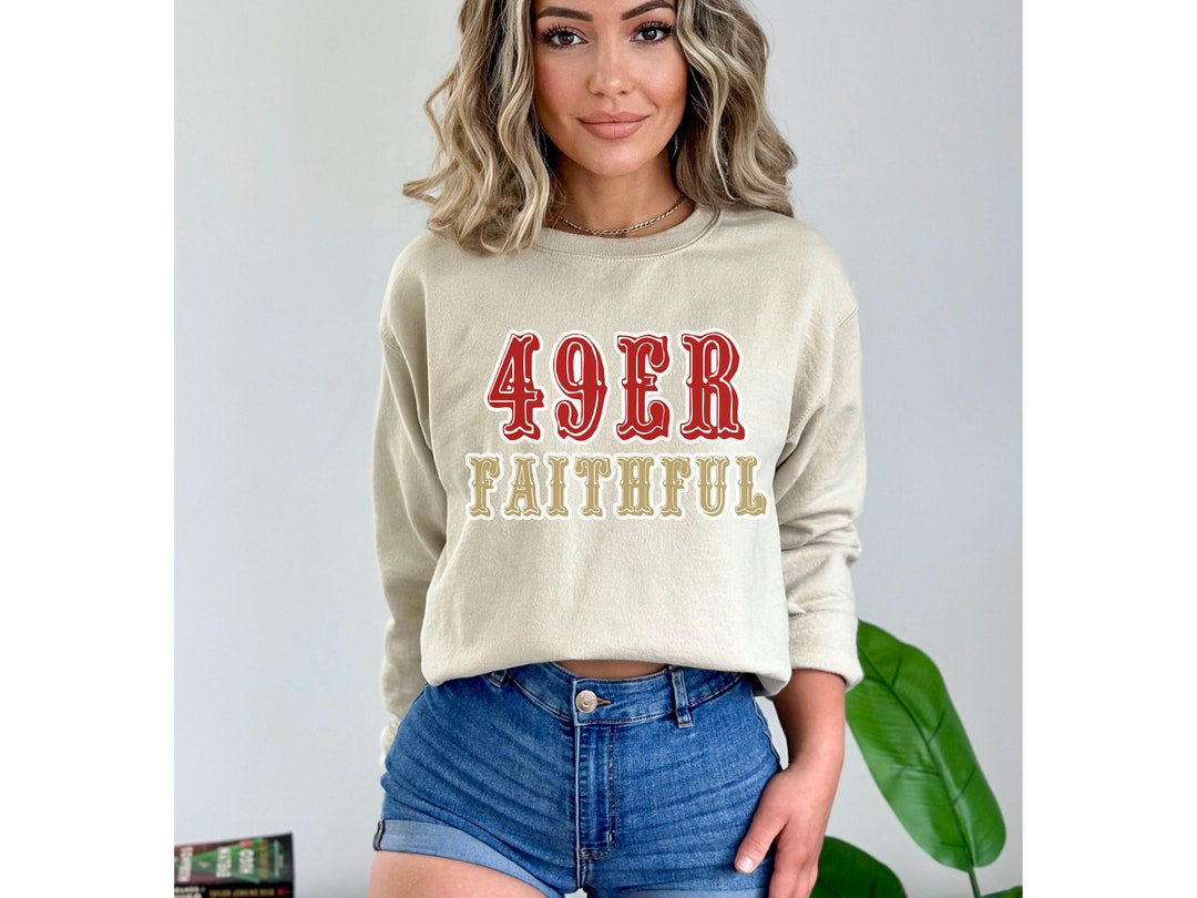 49er Faithful Sweatshirt, San Francisco 49ers Sweatshirt, San Francisco ...