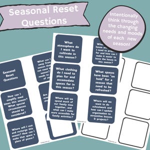 May include: A set of printable cards with questions to help you reset your home and life for a new season. The cards are blue with white text and are arranged in a grid pattern. The text on the cards includes questions like "What atmosphere do I want to cultivate in this season?" and "What spaces have been "on hold" for a season that need to be refreshed?"