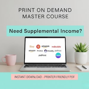Print On Demand Course for Beginners,Ultimate Guide PDF to Start Your Etsy Shop,POD Ebook, Side Hustle, Passive Income Guide-Print On Demand