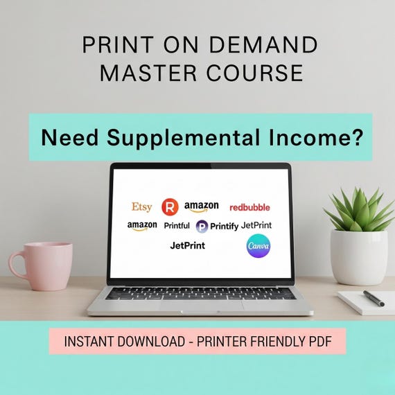 Print On Demand Course for Beginners,Ultimate Guide PDF to Start Your Etsy Shop,POD Ebook, Side Hustle, Passive Income Guide-Print On Demand