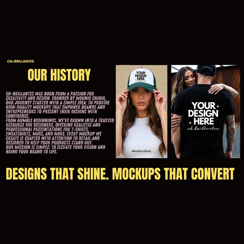May include: A white and green trucker hat with the text YOUR DESIGN HERE and a black t-shirt with the text YOUR DESIGN HERE and ch brillantes. The image includes text about the history of CH-BRILLANTES and the phrase DESIGNS THAT SHINE.