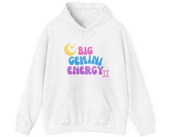 Big Gemini Energy Hoodie: Unisex Astrology Sweatshirt