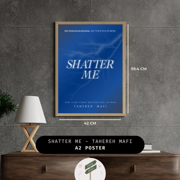 Shatter Me - POSTER A2