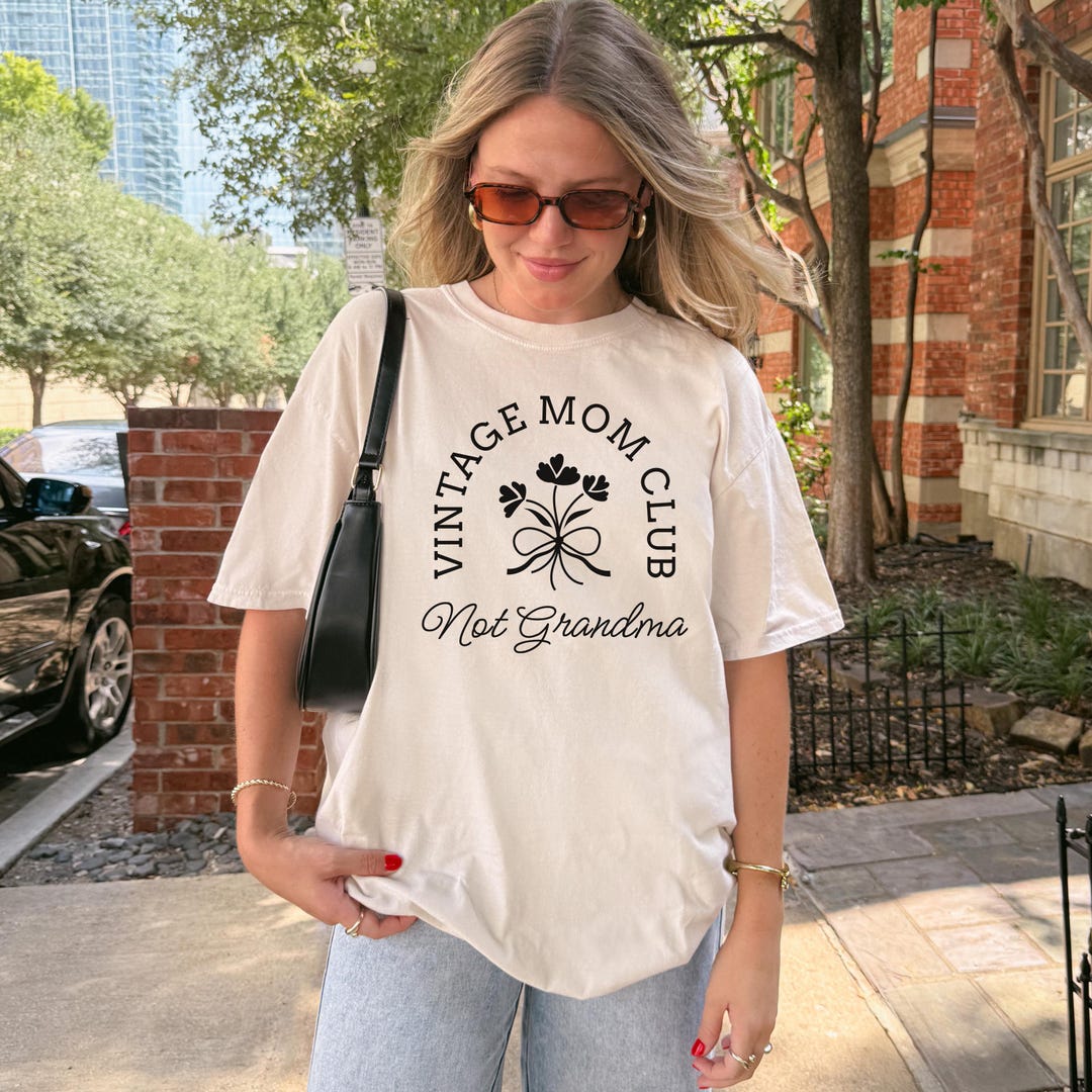 Vintage Mom Club Not Grandma Shirt Older Mom Funny T-shirt Millennial ...