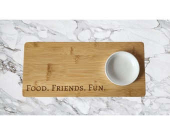 Food. Friends. Fun Serving Board with Dish