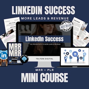 May include: A computer screen displaying a digital marketing course titled "LinkedIn Success: The Proven Path to More Leads & Revenue". The course is presented by Telton Digital and includes a mini course, MRR, and PLR. The screen is surrounded by various digital marketing materials, including a "Best Seller" badge and a blue and white "Instant Access" icon.