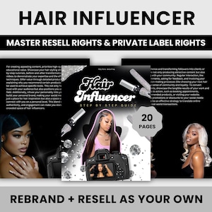 May include: A digital product cover with a black background and a pink, white, and black graphic design. The text "Hair Influencer" is in large white letters. The text "Step by Step Guide" is in smaller white letters. The text "20 Pages" is in white letters on a black background. The cover features three images of women with long black hair.