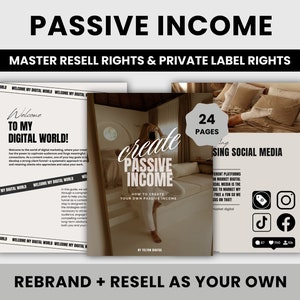 May include: A digital product mockup with the title "Passive Income: Master Resell Rights & Private Label Rights". The mockup shows a 24-page guide titled "Create Passive Income: How to Create Your Own Passive Income" and a second guide titled "Marketing Using Social Media".