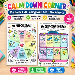 May include: Two printable worksheets titled Calm Down Corner, My Self-Care Wheel, and My Calm-Down Toolbox. The colourful pages feature sections for children to write coping skills, including physical, emotional, mental, spiritual, social, and creative ideas.