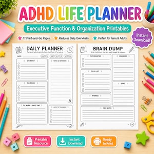 May include: ADHD Life Planner printable set featuring 17 pages for executive function and organisation. Includes a Daily Planner sheet with sections for tasks and a Brain Dump sheet with categories for priorities, reminders, to-do lists, and ideas.