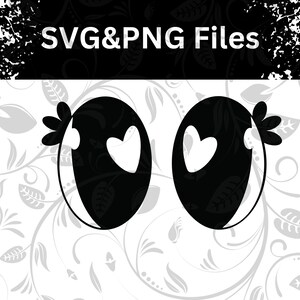 May include: Black and white graphic of two cartoon eyes with heart-shaped pupils. The eyes are outlined in black with a white fill and a floral design inside. The text "SVG&PNG Files" is at the top.