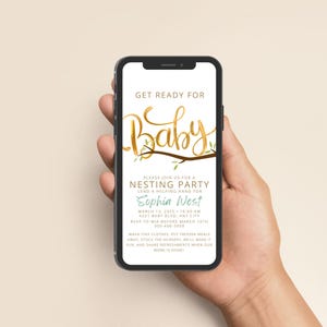 May include: A smartphone screen displaying a baby shower invitation with gold lettering that reads "Get Ready For Baby". The invitation is for a "Nesting Party" for Sophia West on March 13, 2025, at 10:00 AM. The address is 4321 Baby Blvd, Any City. RSVP to Mia before March 10th at 300-400-5000.