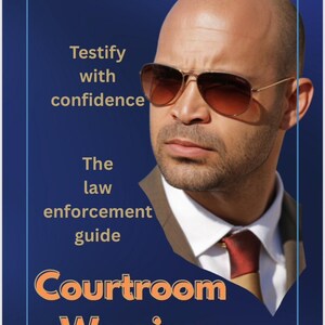 Pode incluir: Imagem de um homem usando óculos de sol, terno e gravata. O texto na imagem diz: "Testify with confidence", "The law enforcement guide" e "Courtroom Warrior."