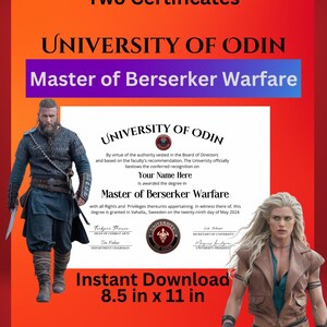 May include: A certificate from the University of Odin for Master of Berserker Warfare. The certificate is 8.5 x 11 inches. The image includes a Viking warrior and a woman in a leather jacket. The text says "Instant Download".