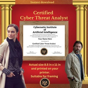 May include: A printable certificate of completion for a Certified Cyber Threat Analyst. The certificate is from the Cybernetic Institute of Artificial Intelligence and is 8.5 inches by 11 inches.