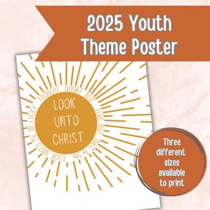 2025 Youth Theme Come Unto Christ LDS young women young men mutual new theme poster display introduce church of Jesus Christ of latter day