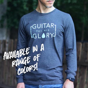 GuitarforHISGLORY Long Sleeve T-Shirt