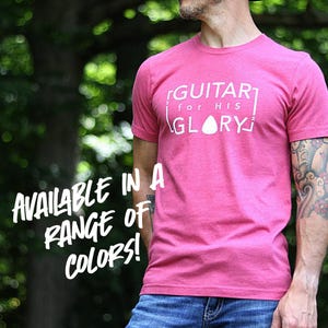 GuitarforHISGLORY T-Shirt