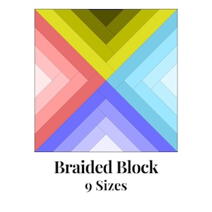 May include: A square, geometric design with a braided pattern, divided into four sections. Each section features a gradient of colors: red, pink, blue, and yellow. The text "Braided Block" and "9 Sizes" are below the design.