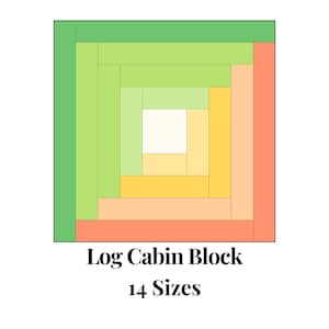 May include: A log cabin quilt block pattern with 14 different sizes. The block is made up of squares in shades of green, yellow, orange, and red.