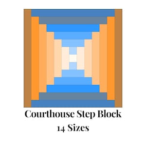 May include: A quilt block pattern called "Courthouse Step Block" with 14 sizes. The block is made of orange, brown, blue, and white squares.