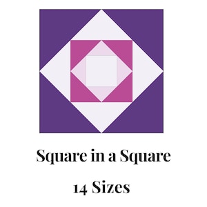 May include: A purple, pink and white quilt block pattern called "Square in a Square" with 14 sizes.