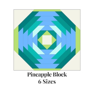 Puede incluir: Un patrón de bloque de colcha con un diseño de piña en tonos de verde, azul y blanco. El texto "Pineapple Block 6 Sizes" está debajo del bloque.