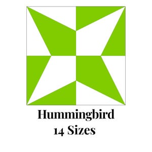 May include: A square quilt block design with a geometric pattern in green and white. The text "Hummingbird" and "14 Sizes" are below the design, indicating the pattern is available in multiple sizes for crafting.