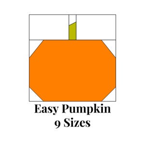 May include: A geometric illustration of a pumpkin in orange, green, and white. The pumpkin is an octagon shape. The text "Easy Pumpkin 9 Sizes" is below the pumpkin.
