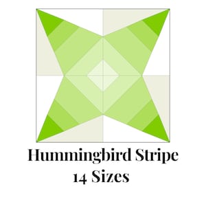 Könnte beinhalten: Ein quadratisches Quiltblock-Design mit einer zentralen Raute und vier sternförmigen Ausbrüchen in verschiedenen Grüntönen. Der Text "Hummingbird Stripe" und "14 Sizes" wird darunter angezeigt.