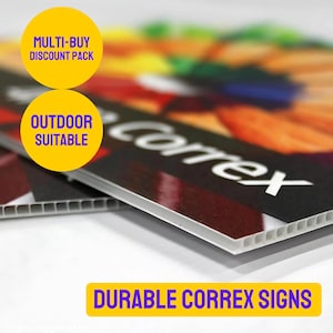May include: Durable corrugated plastic sign with a colourful image and the text "Correx" printed on it. The sign is suitable for outdoor use and comes in a multi-buy discount pack.