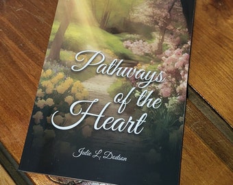 Pathways of the Heart by Julie L. Dodson (Paperback), Poetry: Love, Life, Faith, and Inspiration