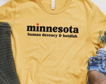 Minnesota Human Decency & Hotdish Tee Human Rights Shirt Justice for Renee Good Abolish Ice Shirt
