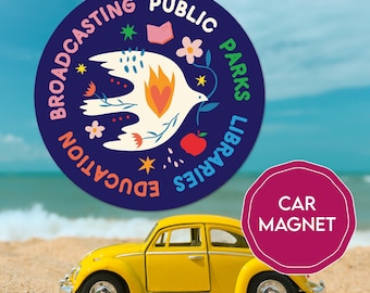 Support Public Parks Libraries Education Broadcasting Dove & Heart Car Magnet Progressive Bumper Magnet Protect Public Goods Advocacy Gift