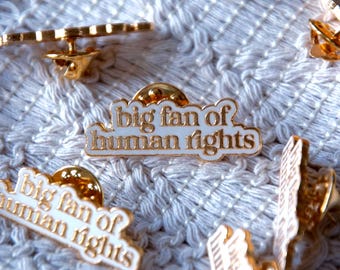 Big Fan of Human Rights Enamel Pin | Progressive Activist Pin Human Rights Advocacy Lapel Pin Political Statement Gift Social Justice Pin
