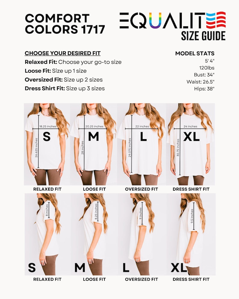 May include: Size guide for Comfort Colors 1717 t-shirts. The guide shows measurements for sizes S, M, L, and XL, with relaxed, loose, oversized, and dress shirt fits. Model stats are included: 5'4", 120lbs, 34" bust, 26.5" waist, and 38" hips.