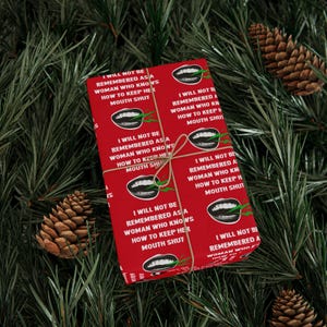 Bold Feminist Christmas Wrapping Paper - I Will Not Be Remembered as a Woman Who Knew How to Keep Her Mouth Shut - Feminist Gift Wrap
