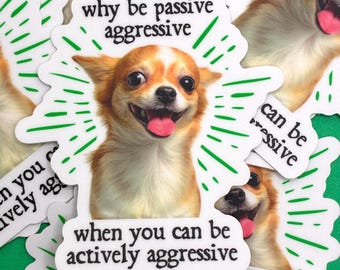 Actively Aggressive Chihuahua Sticker – Funny Vet Tech Gift, Chihuahua Lover Decal, Gift for Veterinary Students, Dog Humor Vinyl Sticker
