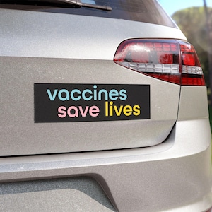 Vaccines Save Lives Car Magnet 10&quot; x 3&quot; Weatherproof Bumper Magnet Pro Science Medical Advocacy Magnet Healthcare Support Gift