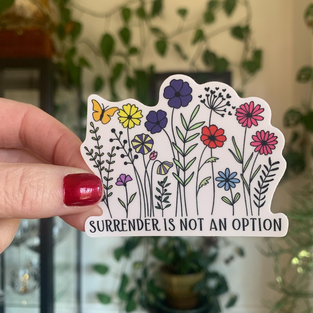 Surrender is Not an Option Sticker - Liberal Leftist Political ...