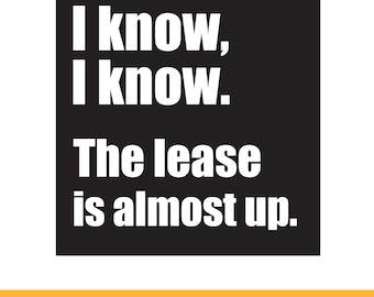 Anti Elon, I Know, I Know. The Lease Is Almost Up. | Anti-Elon Car Magnet | Leftist Political Car Accessory | 5&quot; x 5&quot; Weather proof Magnet