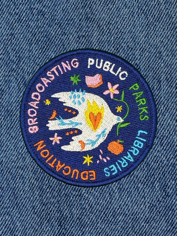 Public Parks Libraries Education Broadcasting Patch • 3" Round Embroidered Patch with Dove • Progressive Patch • Pro Public Goods Badge