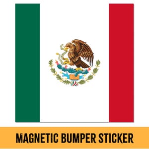 Ímã de para-choque da bandeira do México - Ímã de carro de apoio ao imigrante - Pró-imigração - América democrática - Orgulho latino, herança mexicana, anti-trump