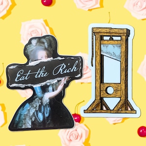 May include: Two stickers, one with a portrait of a woman in a blue dress and a sign that says "Eat the Rich", and the other with a drawing of a guillotine.